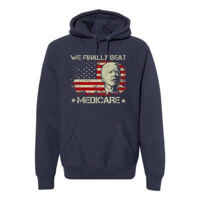 American Flag Retro We Finally Beat Medicare Funny Biden Premium Hoodie