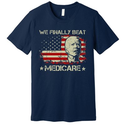 American Flag Retro We Finally Beat Medicare Funny Biden Premium T-Shirt