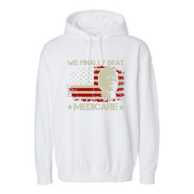 American Flag Retro We Finally Beat Medicare Funny Biden Garment-Dyed Fleece Hoodie