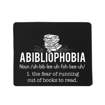 Abibliophobia Funny Reading Bookworm Reader Gift Mousepad