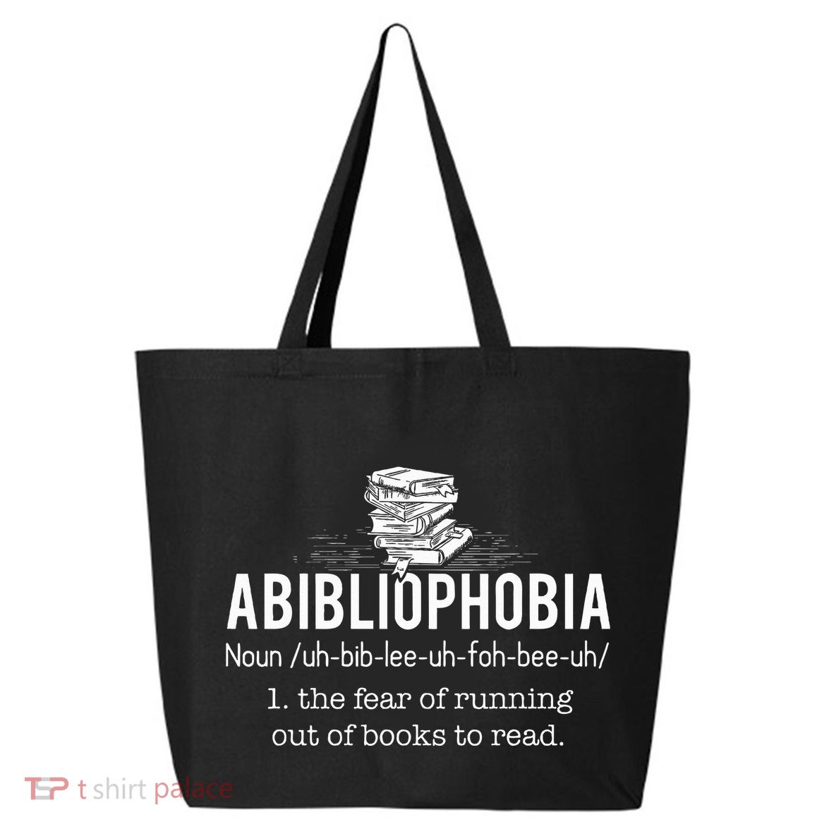 Abibliophobia Funny Reading Bookworm Reader Gift 25L Jumbo Tote