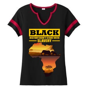 Africa Pride Black History Didn't Start With Slavery Ladies Halftime Notch Neck Tee