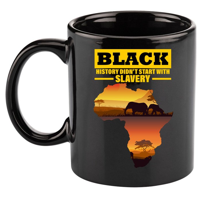 Africa Pride Black History Didn't Start With Slavery 11oz C Handle Ceramic Mug