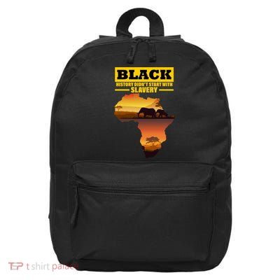 Africa Pride Black History Didn't Start With Slavery 16 in Basic Backpack