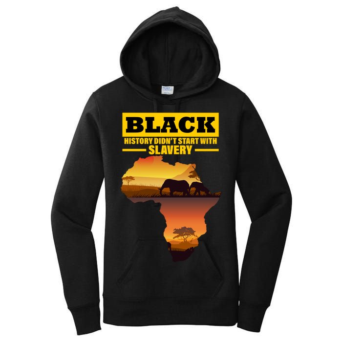 Africa Pride Black History Didn't Start With Slavery Women's Pullover Hoodie