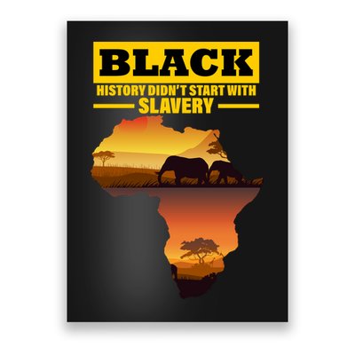Africa Pride Black History Didn't Start With Slavery Poster