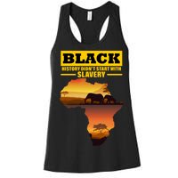 Africa Pride Black History Didn't Start With Slavery Women's Racerback Tank