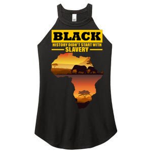 Africa Pride Black History Didn't Start With Slavery Women's Perfect Tri Rocker Tank