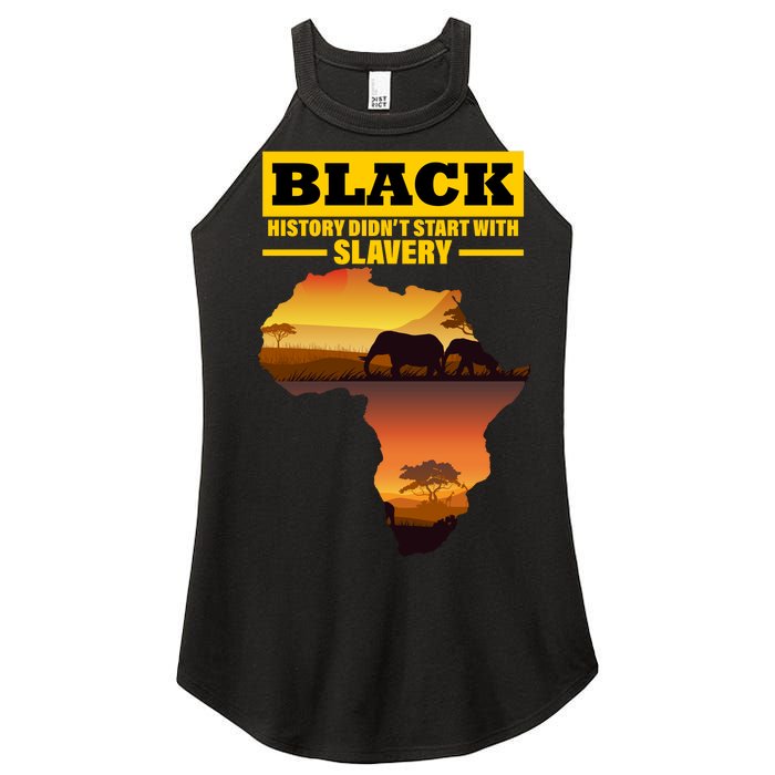 Africa Pride Black History Didn't Start With Slavery Women's Perfect Tri Rocker Tank