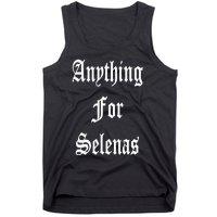 Anything For Selenas Tank Top