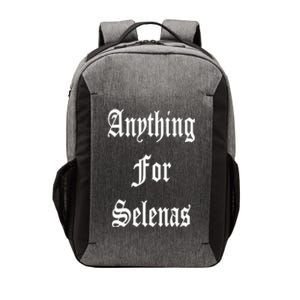 Anything For Selenas Vector Backpack