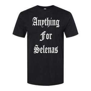 Anything For Selenas Softstyle CVC T-Shirt