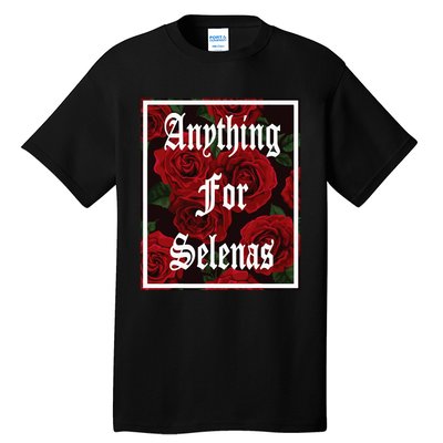 Anything For Selenas Red Roses Tall T-Shirt