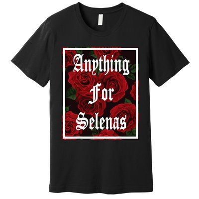 Anything For Selenas Red Roses Premium T-Shirt