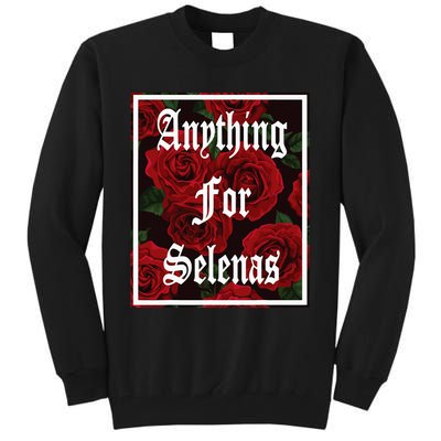 Anything For Selenas Red Roses Tall Sweatshirt