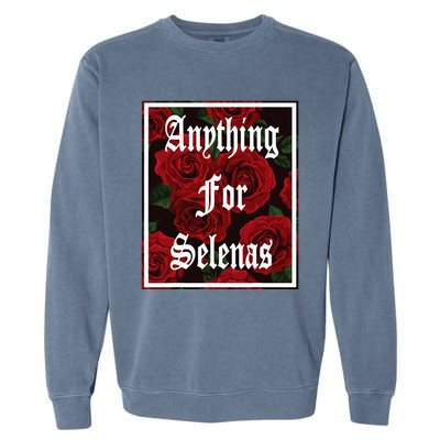 Anything For Selenas Red Roses Garment-Dyed Sweatshirt