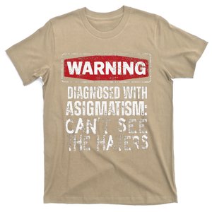 Asigmatism Funny Sigma Astigmatism Pun Saying T-Shirt