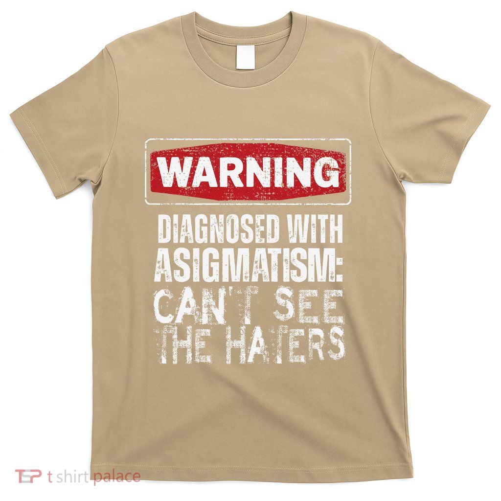 Asigmatism Funny Sigma Astigmatism Pun Saying T-Shirt