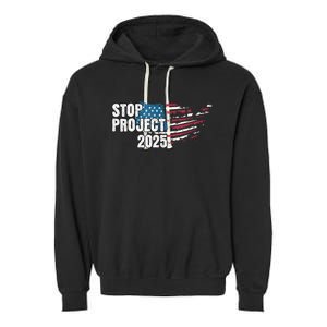 American Flag Stop Project 2025 Anti Trump Garment-Dyed Fleece Hoodie