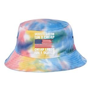 American Flag Skilled Labor Isnt Cheap Labor Day Tie Dye Newport Bucket Hat