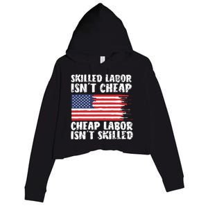 American Flag Skilled Labor Isnt Cheap Labor Day Crop Fleece Hoodie