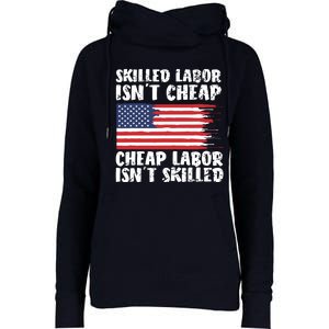 American Flag Skilled Labor Isnt Cheap Labor Day Womens Funnel Neck Pullover Hood