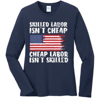 American Flag Skilled Labor Isnt Cheap Labor Day Ladies Long Sleeve Shirt