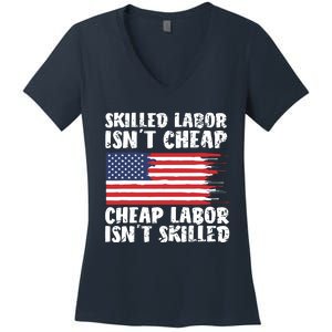 American Flag Skilled Labor Isnt Cheap Labor Day Women's V-Neck T-Shirt