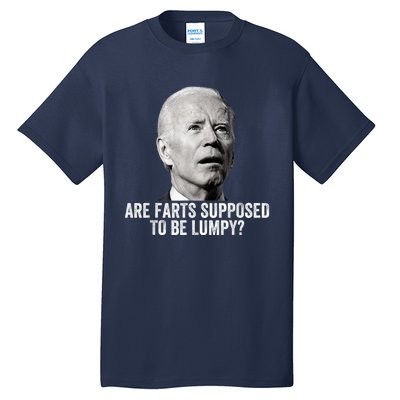 Are Farts Supposed To Be Lumpy Who Shit My Pants Tall T-Shirt