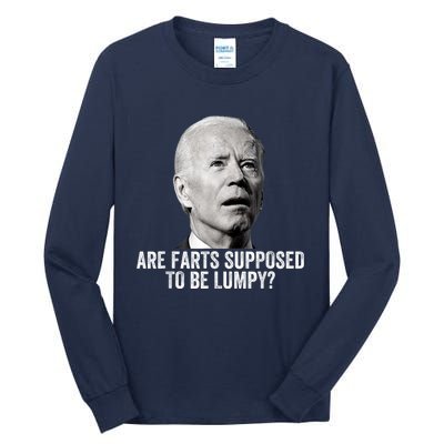 Are Farts Supposed To Be Lumpy Who Shit My Pants Tall Long Sleeve T-Shirt