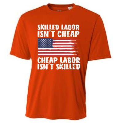 American Flag Skilled Labor Isnt Cheap Labor Day Funny Gift Cooling Performance Crew T-Shirt