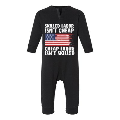 American Flag Skilled Labor Isnt Cheap Labor Day Funny Gift Infant Fleece One Piece