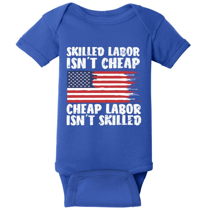 American Flag Skilled Labor Isnt Cheap Labor Day Funny Gift Baby Bodysuit