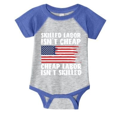 American Flag Skilled Labor Isnt Cheap Labor Day Funny Gift Infant Baby Jersey Bodysuit