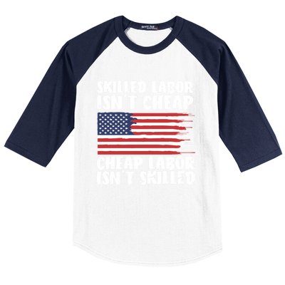 American Flag Skilled Labor Isnt Cheap Labor Day Funny Gift Baseball Sleeve Shirt