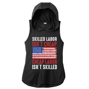 American Flag Skilled Labor Isnt Cheap Labor Day Great Gift Ladies PosiCharge Tri-Blend Wicking Draft Hoodie Tank