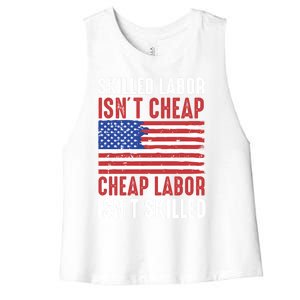 American Flag Skilled Labor Isnt Cheap Labor Day Great Gift Women's Racerback Cropped Tank