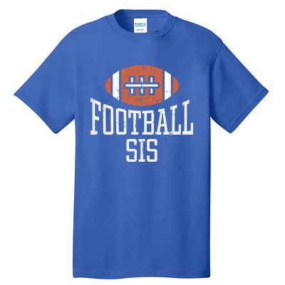 American Football Sis Vintage Gridiron Sports Lover Sister Cool Gift Tall T-Shirt