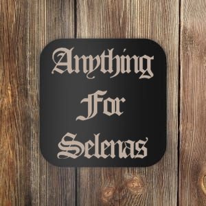 Anything For Selenas Apparel Coaster