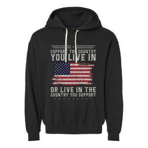 American Flag Support The Country You Live In Usa Garment-Dyed Fleece Hoodie