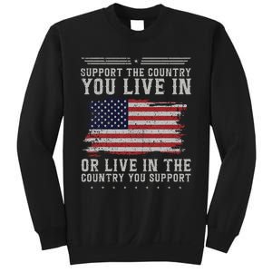 American Flag Support The Country You Live In Usa Sweatshirt