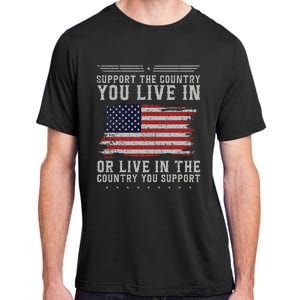 American Flag Support The Country You Live In Usa Adult ChromaSoft Performance T-Shirt