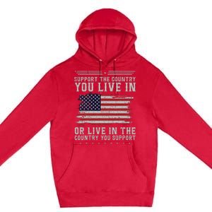 American Flag Support The Country You Live In Usa Premium Pullover Hoodie