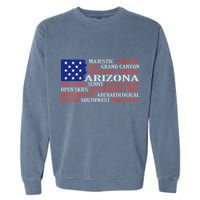 Arizona Flag Showing Some The StateS Best Features Garment-Dyed Sweatshirt