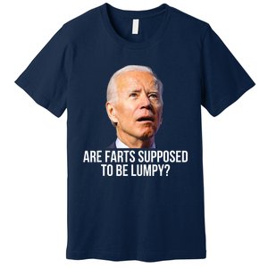 Are Farts Supposed To Be Lumpy ? Who Shit My Pants Premium T-Shirt