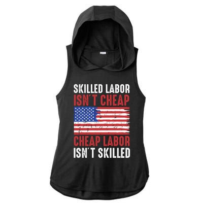 American Flag Skilled Labor Isnt Cheap Labor Day Gift Ladies PosiCharge Tri-Blend Wicking Draft Hoodie Tank