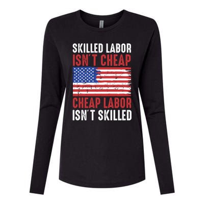 American Flag Skilled Labor Isnt Cheap Labor Day Gift Womens Cotton Relaxed Long Sleeve T-Shirt