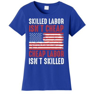 American Flag Skilled Labor Isnt Cheap Labor Day Gift Women's T-Shirt