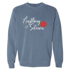 Anything For Selenas Garment-Dyed Sweatshirt