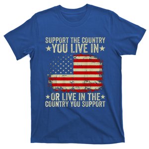 American Flag Support The Country You Live In T-Shirt